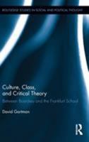 Culture, Class, and Critical Theory: Between Bourdieu and the Frankfurt School 1138920584 Book Cover