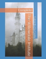 The Willowdale Institute: Complete B0DPJ9PTTZ Book Cover