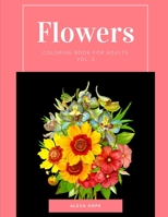 Flowers Coloring Book for Adults Vol. 3: 115 Designs- Stress relief, relaxation, concentration, creativity, and entertainment B08R889RM4 Book Cover