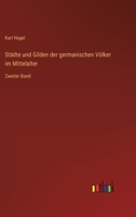 Städte und Gilden der germanischen Völker im Mittelalter: Zweiter Band 336827340X Book Cover