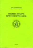 Charles Dickens: Linguistic Innovator 8772440090 Book Cover