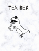 Tea Rex: Bentersaurus Rex Workout Log Book And Meal Planner B083XVFW4C Book Cover