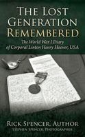 The Lost Generation Remembered: The World War I Diary of Corporal Linton Henry Hoover, USA 1977205445 Book Cover