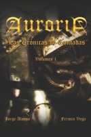 Auroria: Las Crónicas no Contadas. Volumen 1 (Spanish Edition) 6500691288 Book Cover