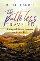 The Path Less Traveled 1952602203 Book Cover
