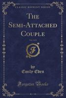 The Semi-Attached Couple, Vol. 2 of 2 (Classic Reprint) 1331707846 Book Cover