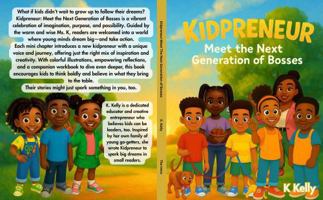 Kidpreneur: Meet the Next Generation of Bosses B0FMDZB8FY Book Cover