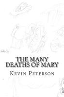 The Many Deaths of Mary 154415481X Book Cover