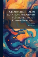 Grenzschichten an Rotationskörpern in FlÃ1/4ssigkeiten Mit Kleiner Reibung ... (German Edition) 1023893975 Book Cover