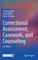 Correctional Assessment, Casework, and Counseling 1569910634 Book Cover