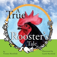 A True Rooster's Tale 180571113X Book Cover
