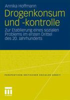 Drogenkonsum Und -Kontrolle: Zur Etablierung Eines Sozialen Problems Im Ersten Drittel Des 20. Jahrhunderts 3531179942 Book Cover