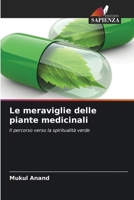 Le meraviglie delle piante medicinali: Il percorso verso la spiritualità verde (Italian Edition) 6208698448 Book Cover