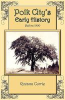 Polk City's Early History: Before 1900 1929919255 Book Cover