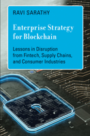 Enterprise Strategy for Blockchain: Lessons in Disruption from Fintech, Supply Chains, and Consumer Industries 0262047160 Book Cover