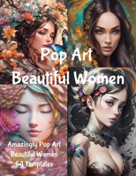 Pop Art Beautiful Women Templates: Pop Art Beautiful Women Templates B0CLJ8Y9DC Book Cover