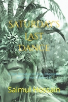 Saturday's Last Dance: A Dark Romance of Fame, Obsession, and the Final Curtain Call (7 Day's Book Series) B0F8C5VCYK Book Cover