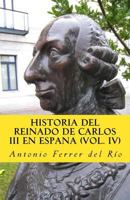 Historia del reinado de carlos III en Espana IV 1543009999 Book Cover