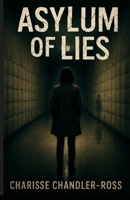 Asylum of Lies B0FGWL9KBF Book Cover