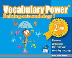 Vocabulary Power: Raining Cats and Dogs! 1602140553 Book Cover