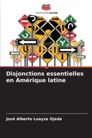 Disjonctions essentielles en Amérique latine (French Edition) 6206502856 Book Cover
