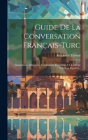 Guide De La Conversation Fraçais-turc... 1021833797 Book Cover
