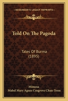 Told On The Pagoda: Tales Of Burma 1167191668 Book Cover