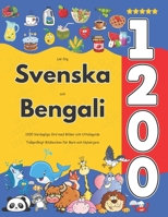Lär Dig Svenska och Bengali: 1200 Vardagliga Ord med Bilder och Uttalsguide: Tvåspråkigt Bildlexikon för Barn och Nybörjare B0FG138G16 Book Cover