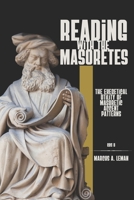 Reading with the Masoretes: The Exegetical Utility of Masoretic Accent Patterns (GlossaHouse Dissertation Series) 1942697899 Book Cover
