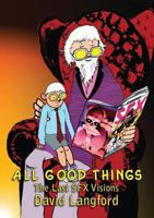 All Good Things: The Last SFX Visions 1910935441 Book Cover