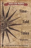 Time-Told Tales: Volume One 1798059363 Book Cover