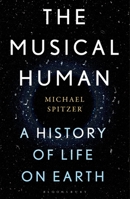 The Musical Human: A History of Life on Earth 1635576245 Book Cover