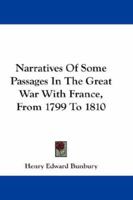 Narratives of Some Passages In The Great War With France 1241449910 Book Cover
