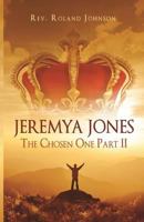 Jeremya Jones the Chosen One Pt2 1546776990 Book Cover