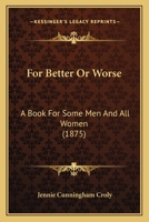 For Better or for Worse; A Book for Some Men and All Women 1120621887 Book Cover