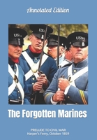 The Forgotten Marines: Prelude to Civil War -- Harper's Ferry, October 1859 173530638X Book Cover
