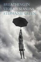 Breathing in Stormy Seasons 0648553701 Book Cover