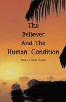 The Believer and The Human Condition 1490499903 Book Cover