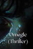 Omegle (Thriller) B0DR34GG8N Book Cover