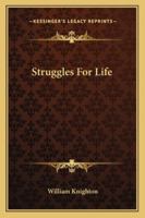 Struggles For Life 1163101990 Book Cover