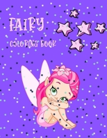 Fairy Coloring Book: Cute Fairies Coloring Book for Girls B08Y49YD8S Book Cover