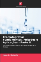 Cromatografia: Fundamentos, Métodos e Aplicações - Parte II (Portuguese Edition) 6630375394 Book Cover
