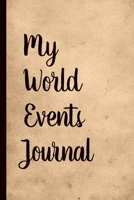 My World Events Journal: News Reporter Journal | Creative Writers | Educators | Planner | 91 Prompted Fillable Pages | News Headline Events | Copy Writer | Journalists | Travelers | Novelist 1695794176 Book Cover
