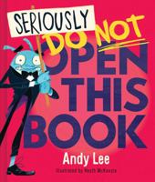 Seriously, Do Not Open This Book 0655232575 Book Cover