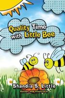 Quality Time with Little Bee 1973705966 Book Cover