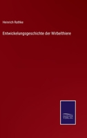 Entwickelungsgeschichte Der Wirbelthiere 3743355655 Book Cover