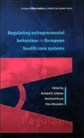 Regulating Entrepreneurial Behaviour in European Health Care Systems (European Observatory on Health Care Systems) 033520922X Book Cover