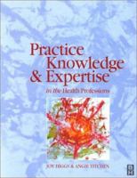 Practice Knowledge & Expertise Health Prof 0750646888 Book Cover