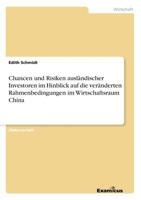 Chancen Und Risiken Auslandischer Investoren Im Hinblick Auf Die Veranderten Rahmenbedingungen Im Wirtschaftsraum China 3867465304 Book Cover