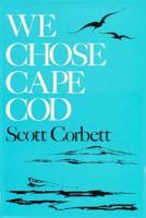 We Chose Cape Cod 0940160277 Book Cover
